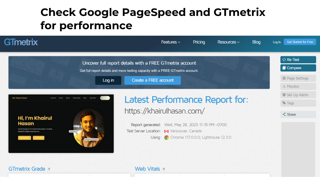 Check Google PageSpeed and GTmetrix for performance