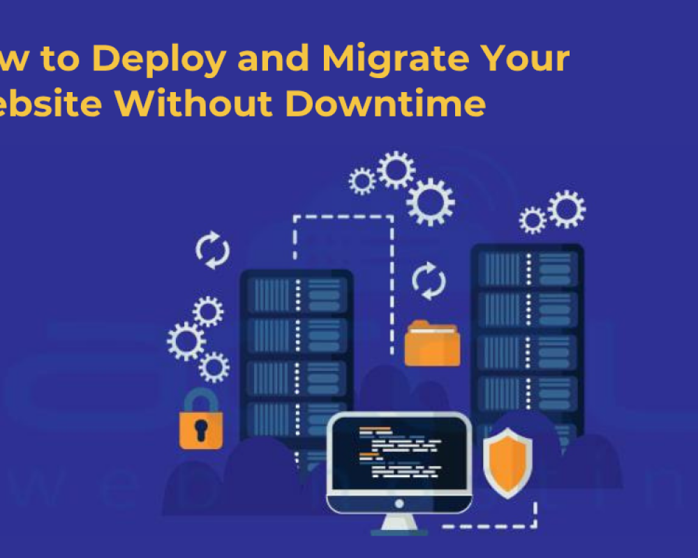 How to Deploy and Migrate Your Website Without Downtime
