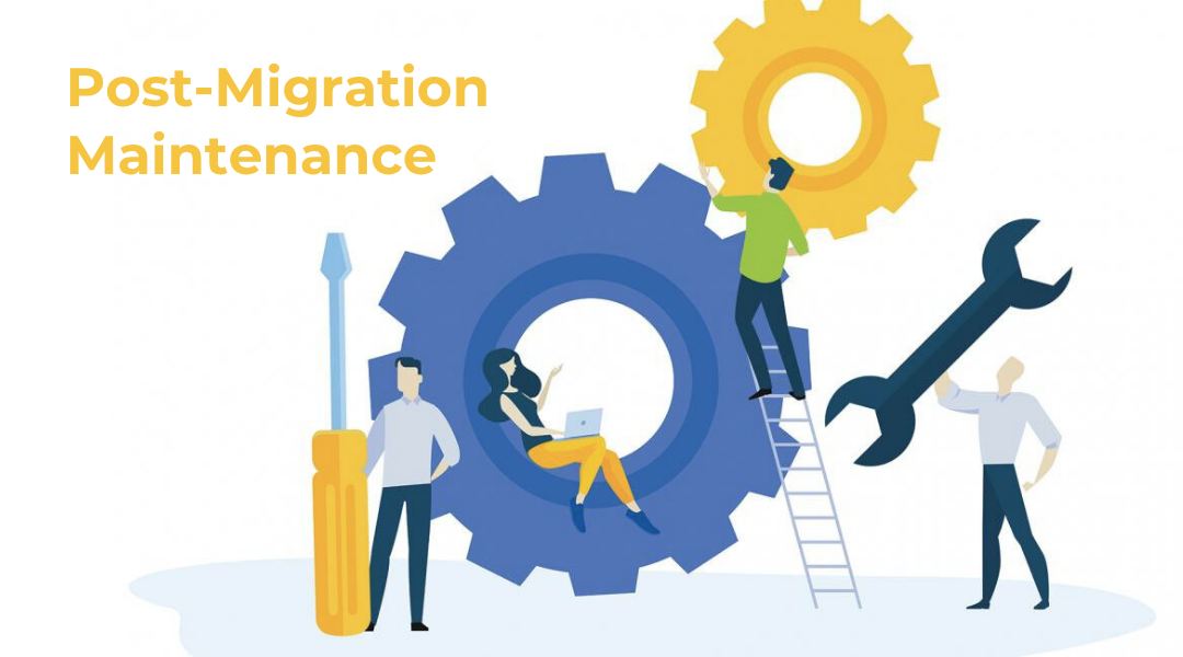 Post-Migration Maintenance