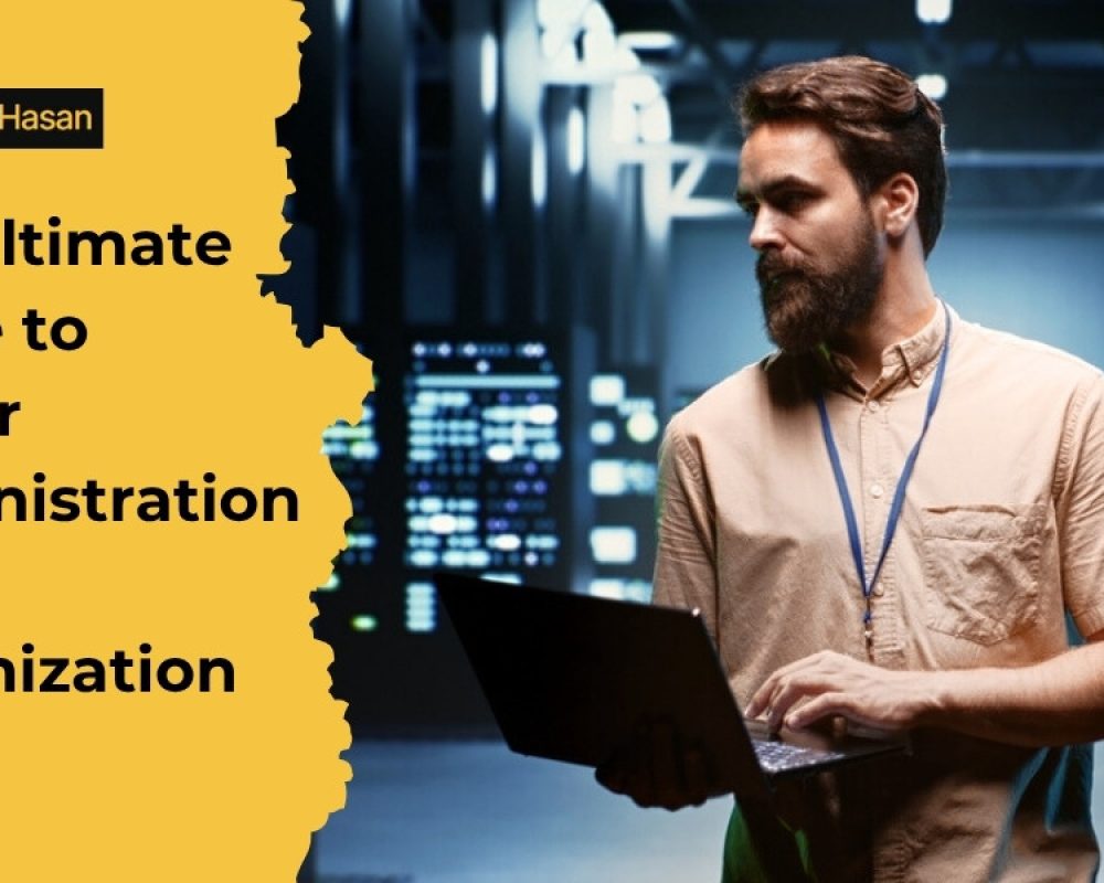 The Ultimate Guide to Server Administration and Optimization